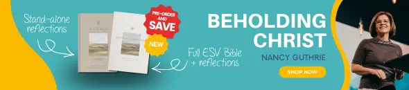 Pre-order Nancy Guthrie's two new books, a standalone 365 day devotional, or the full ESV Bible with the devotionals alongside the Bible readings.