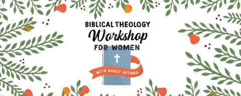 Biblical Theology Workshop for Women