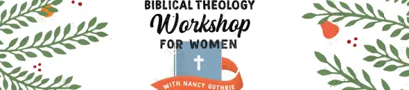 Biblical Theology Workshop for Women