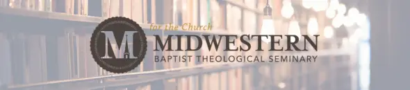 Midwestern Baptist Theological Seminary