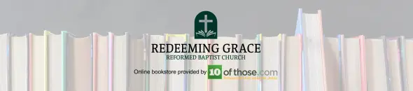 Redeeming Grace Reformed Baptist Church