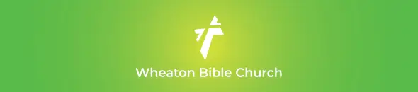 Wheaton Bible Church