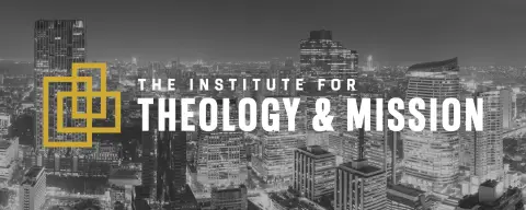 The Institute for Theology & Mission