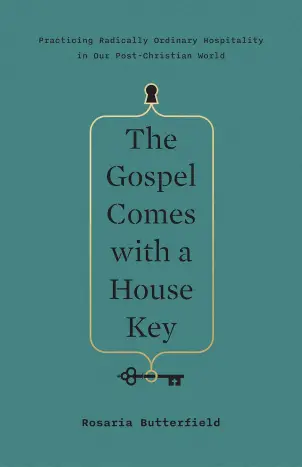 The Gospel Comes with a House Key