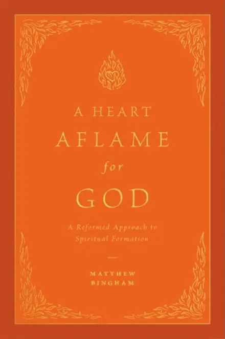 A Heart Aflame for God
