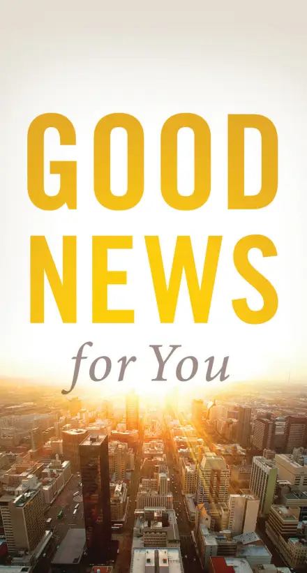 Good News for You (Tract 50 pack)