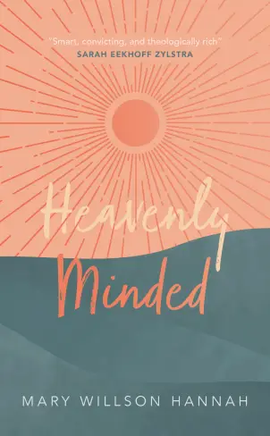 Heavenly Minded