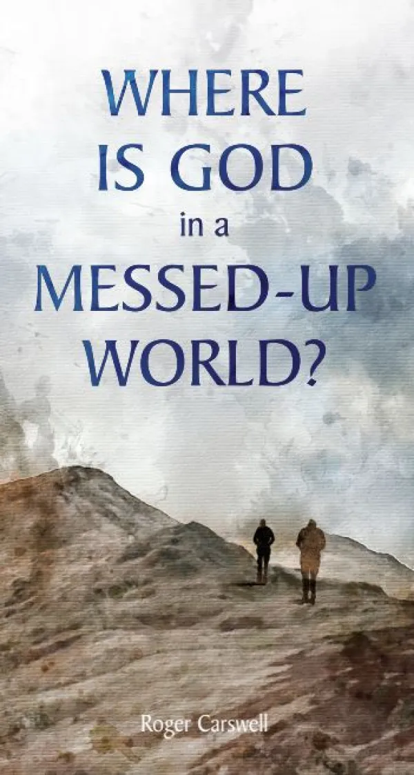 Where is God in a Messed-Up World? (Tract 50 pack)