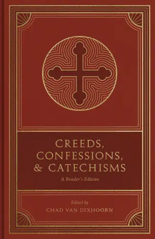 Creeds, Confessions, and Catechisms