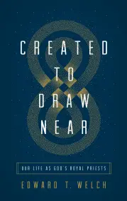 Created to Draw Near