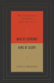 Man of Sorrows, King of Glory
