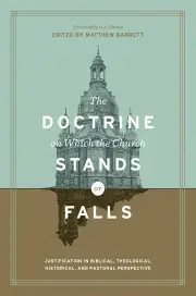 The Doctrine on Which the Church Stands or Falls