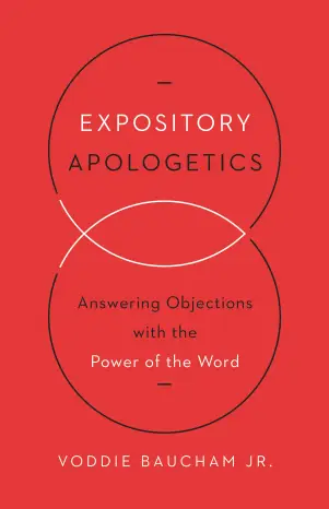 Expository Apologetics