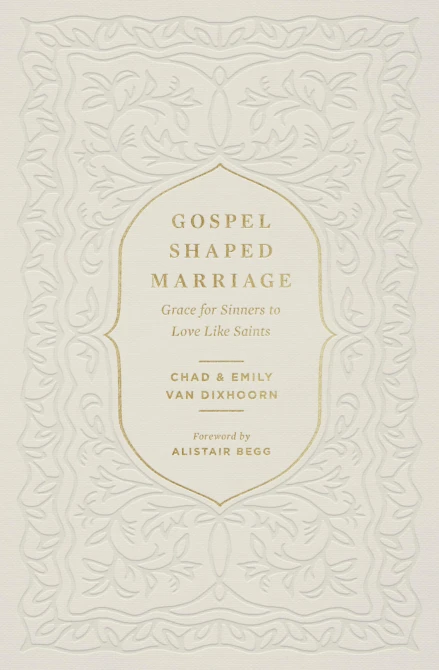 Gospel-Shaped Marriage