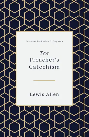 The Preacher's Catechism