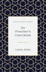 The Preacher's Catechism
