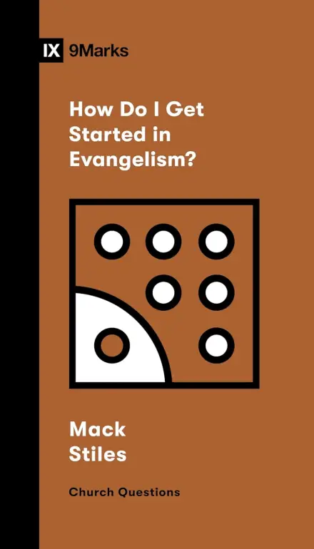 How Do I Get Started In Evangelism?