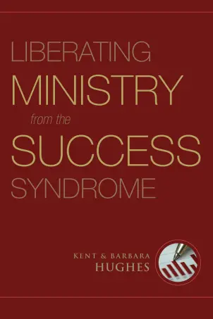 Liberating Ministry from the Success Syndrome