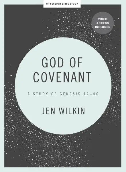 God of Covenant (Bible Study Book with Video Access)