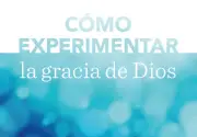 Experiencing God's Grace (Spanish) - 25 Pack