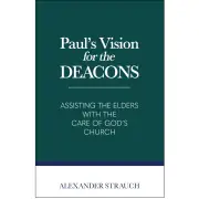 Paul's Vision for the Deacons