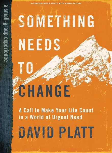 Something Needs to Change (Bible Study Book with Video Access)