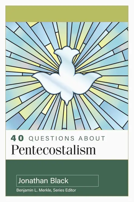 40 Questions about Pentecostalism