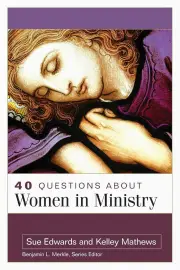 40 Questions about Women in Ministry