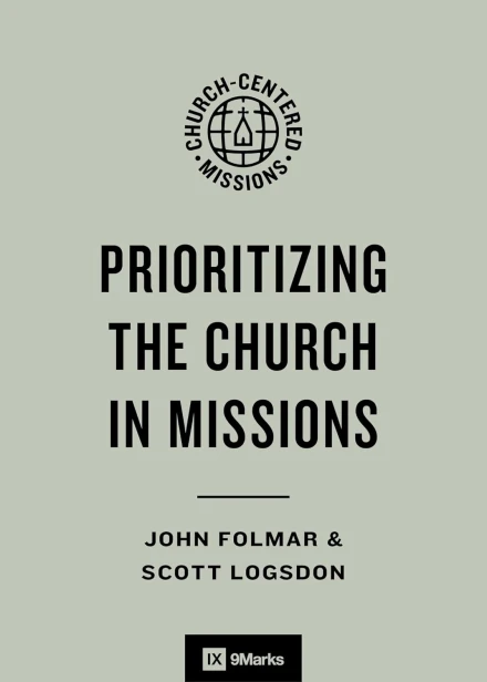 Prioritizing the Church in Missions