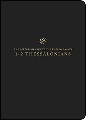 ESV Scripture Journal: 1 & 2 Thessalonians