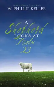 A Shepherd Looks at Psalm 23