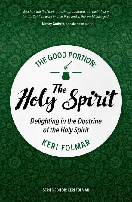 The Good Portion: The Holy Spirit