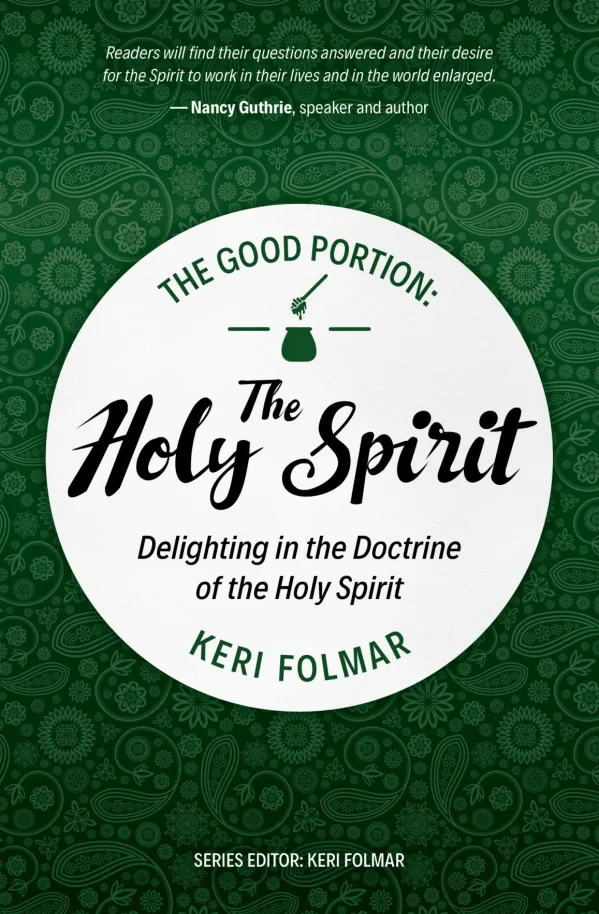The Good Portion: The Holy Spirit