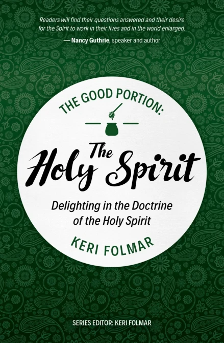 The Good Portion: The Holy Spirit