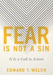 Fear Is Not a Sin