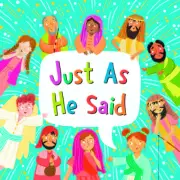 Just As He Said