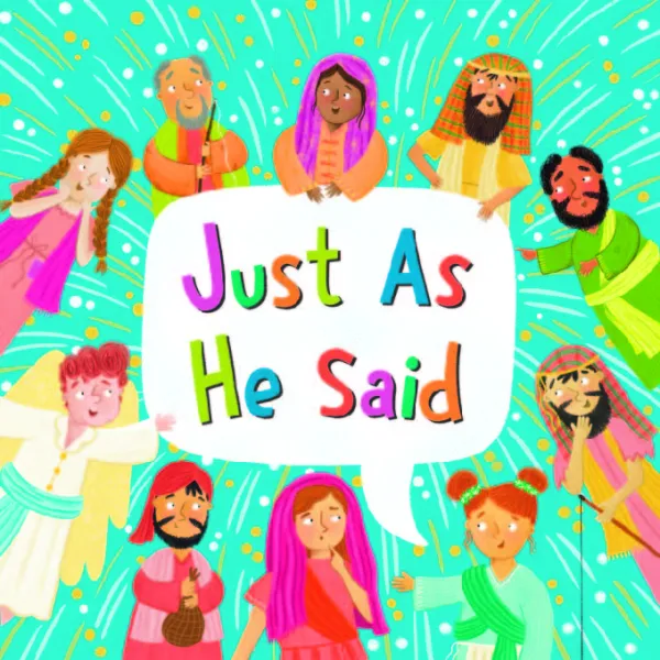 Just As He Said