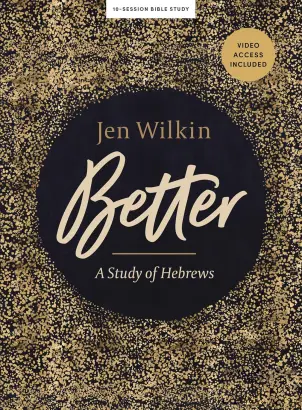 Better (Bible Study Book with Video Access)