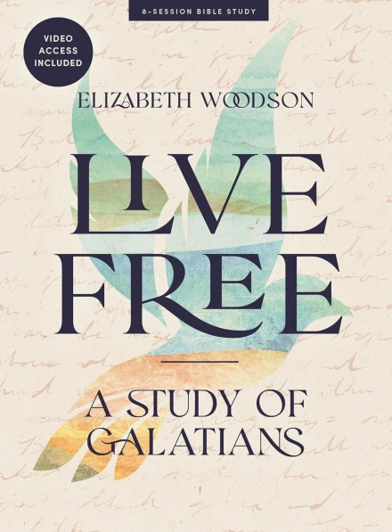 Live Free (Bible Study Book with Video Access)