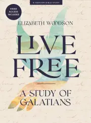 Live Free (Bible Study Book with Video Access)