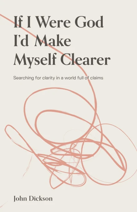 If I Were God, I'd Make Myself Clearer