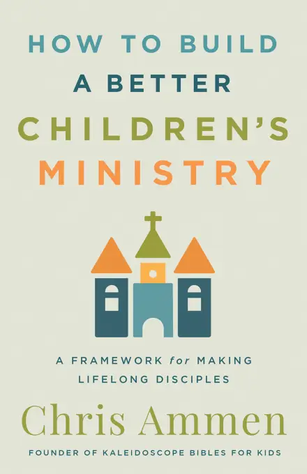 How to Build a Better Children's Ministry