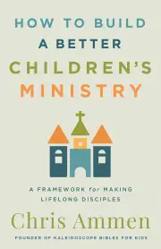 How to Build a Better Children's Ministry