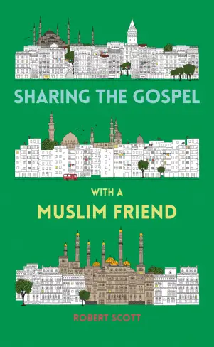 Sharing the Gospel with a Muslim Friend