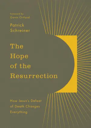 The Hope of the Resurrection