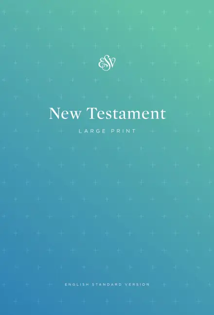 ESV Outreach New Testament, Large Print, Paperback