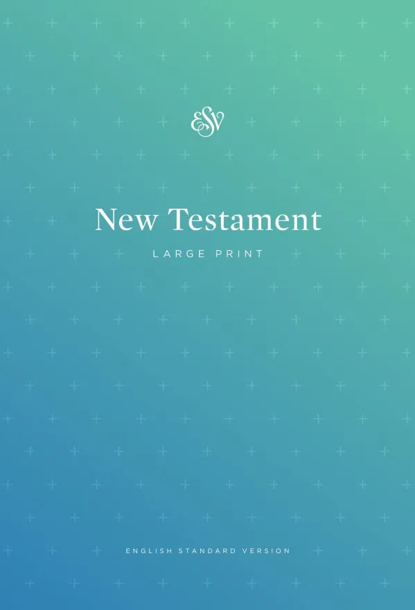 ESV Outreach New Testament, Large Print, Paperback