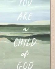 You Are a Child of God
