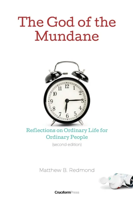The God of the Mundane (2nd Ed.)