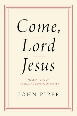Come, Lord Jesus